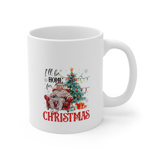 Trump Ceramic Mug - I'll Be Home For Christmas Santa Funny Trump Xmas Pajamas